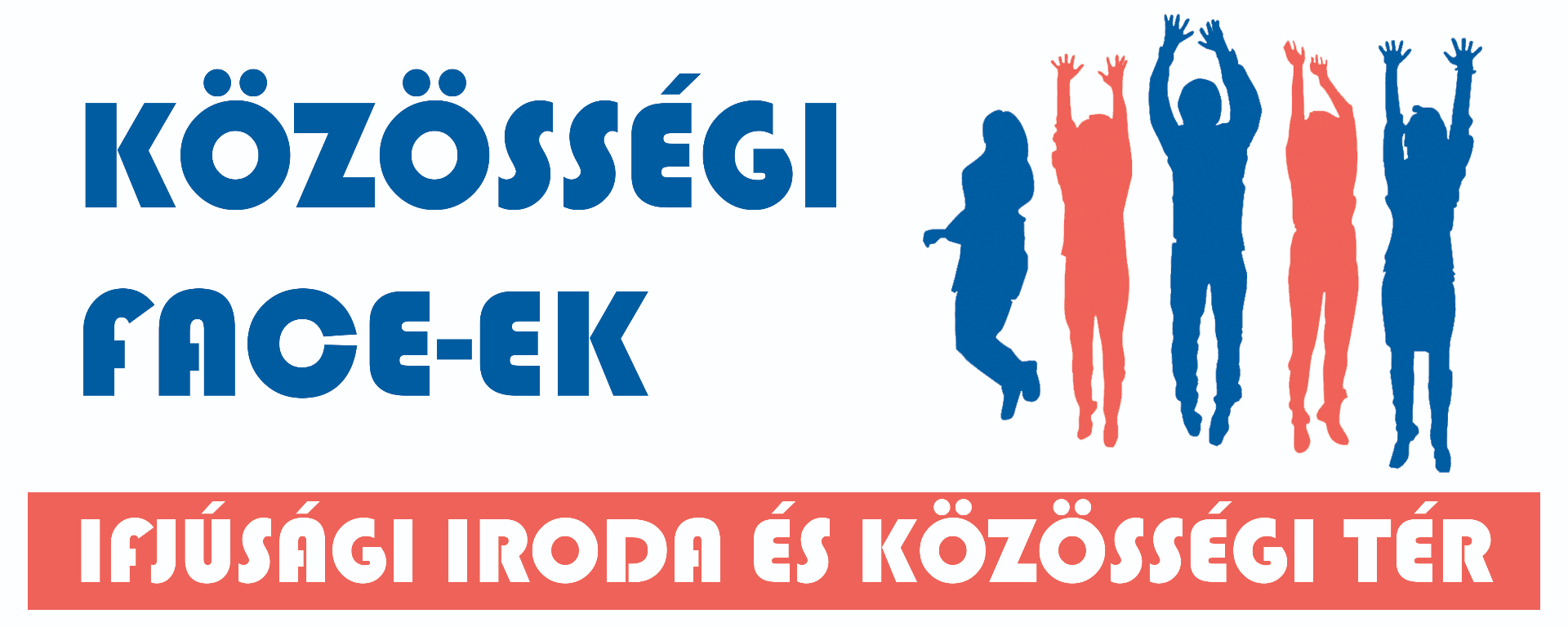 Közösségi FACE-ek Ifjúsági Iroda és Közösségi Tér